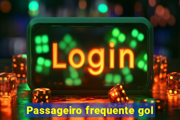 Passageiro frequente gol